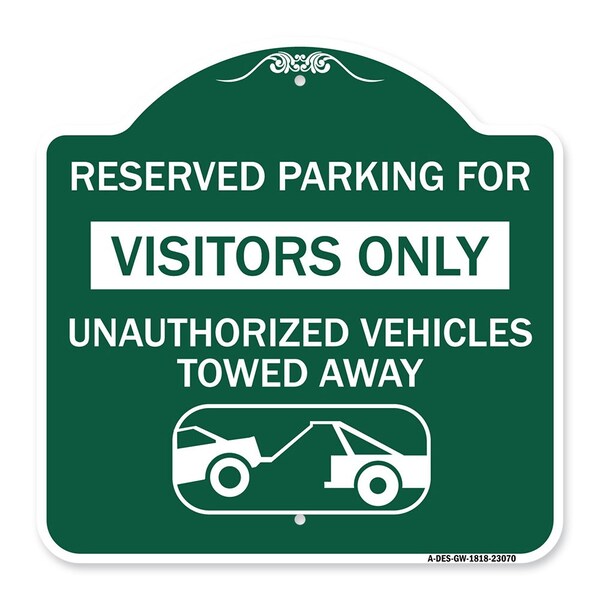 Reserved Parking for Visitors Only Unauthorized Vehicles Towed Away, Green & White, GW-1818-23070